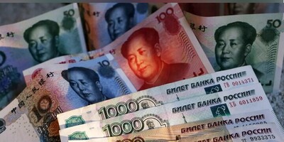 Russia, China Settling 95% Of Payments In Own Currencies