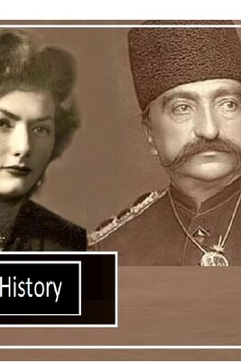 Frame of History / From the First Journey of Nasser al-Din Shah Qajar to Europe to the Incomparable Beauty of the Last Ottoman Princesses, Today's Turkey