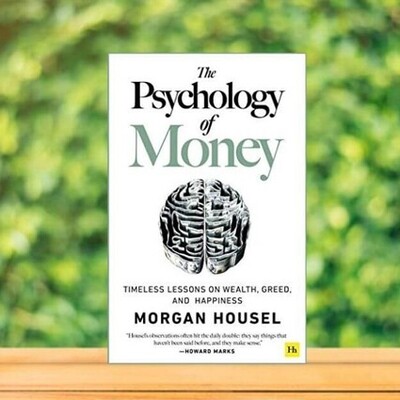 What We Learn From “The Psychology of Money” Book