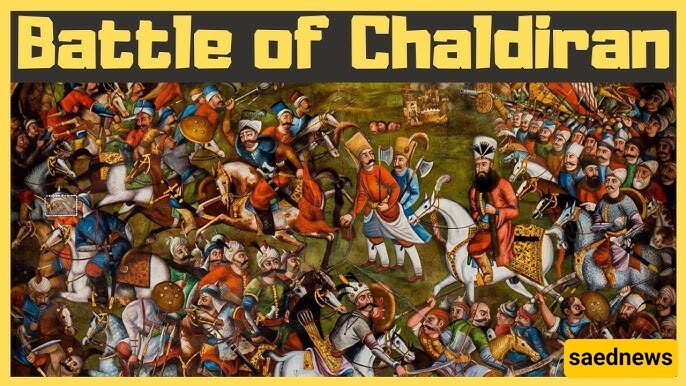 Why Did The Battle of Chaldiran Occur?