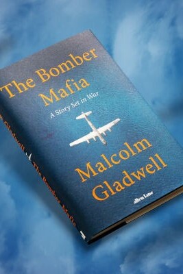 Book Recommendation : "The Bomber Mafia" by Malcolm Gladwell: A Tale of Two Generals