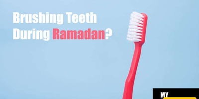 What Is The Ruling On Brushing Teeth During Ramadan?