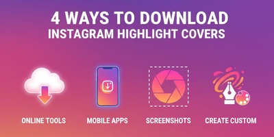 (4) Methods to Download Instagram Highlight Covers