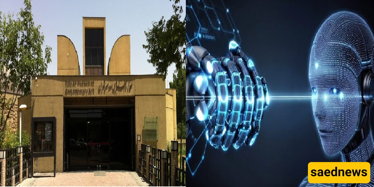 Tehran Museum To Host Workshop On AI And Content Creation In Museums