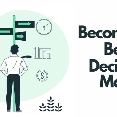 Habits That Help You Make Better Decisions Faster