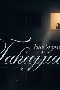 Tahajjud Prayer: How to Perform It for Fulfillment of Needs + Supplications and Its Time According to Sunni and Shia Islam